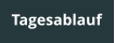 Tagesablauf